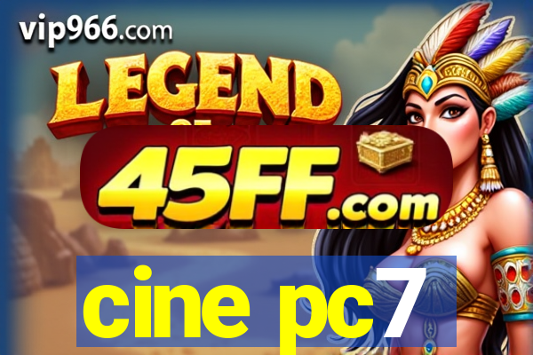 cine pc7